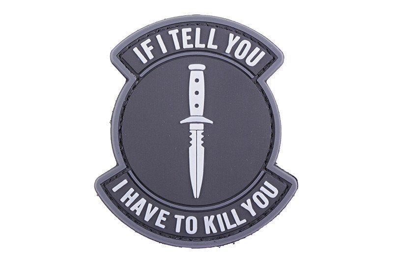 3D Patch - If I Tell You I Have To Kill You - black