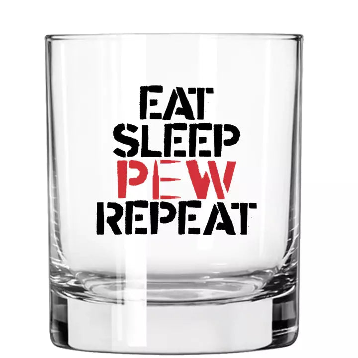 EAT SLEEP PEW REPEAT Whiskey glass-1