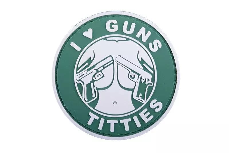 3D Badge - I Love Guns Titties